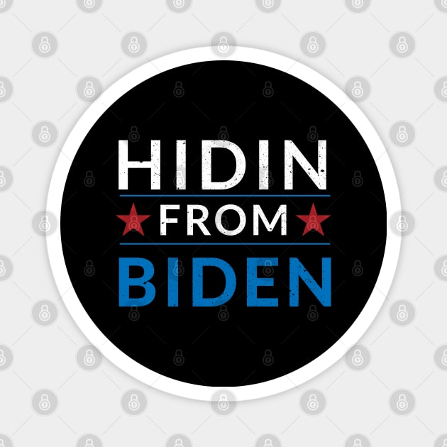 Anti Biden for president Hidin From Biden Funny Trump 2020 Magnet by madani04